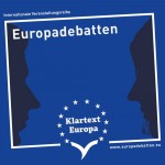 Klartext Europa Europadebatten European Debates