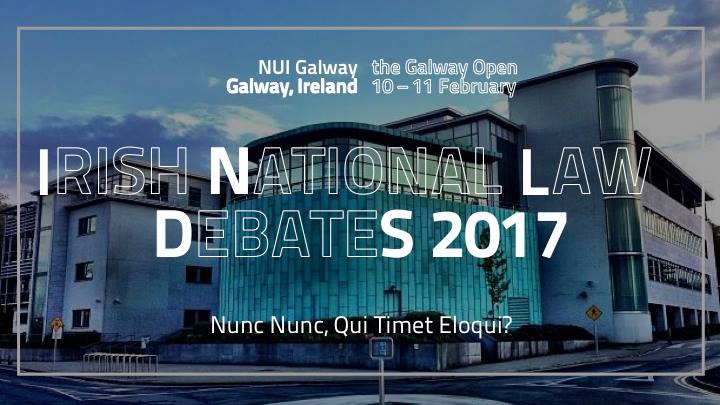 Irish National Law Debates (Galway Open) 2017